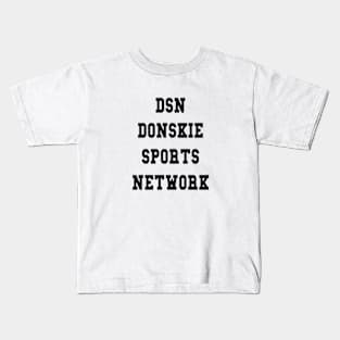 DSN DONSKIE SPORTS NETWORK Kids T-Shirt